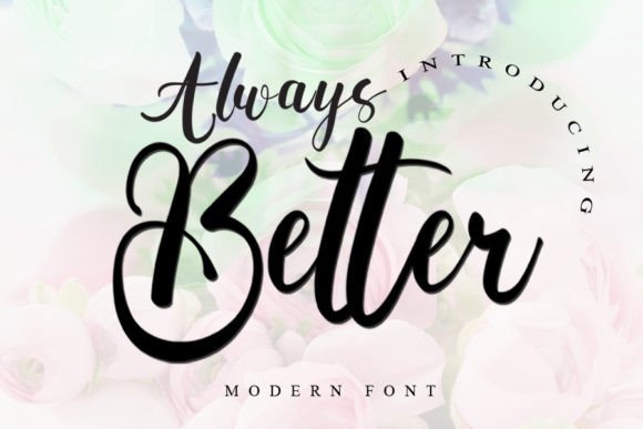 Always Better: A Fresh Handwritten Font for Modern Editorial Design