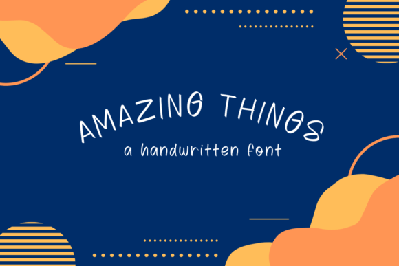 Amazing Things: A Playful Handwritten Font for Modern Marketers