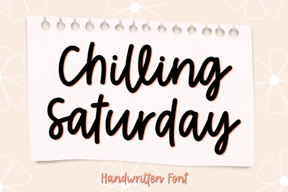 Chilling Saturday: A Designer’s Take on This Script Amp Font