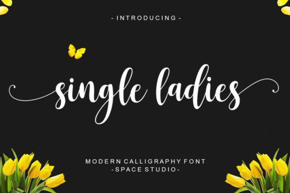 Single Ladies: The Script Font That Elevates Campaign Visuals with Charm and Clarity