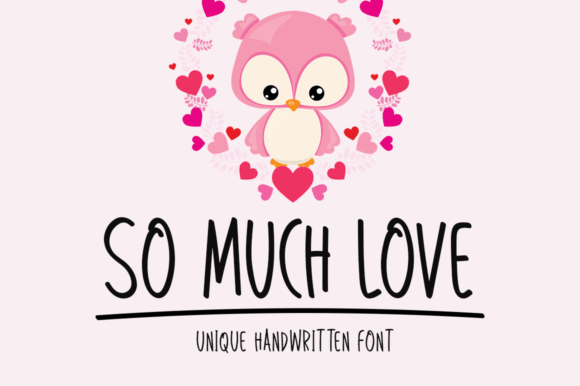 So Much Love: A Handwritten Font That Elevates Campaign Visuals