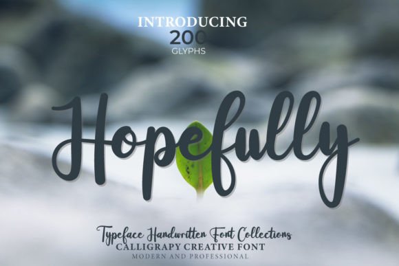 Why Hopefully Is the Handwritten Font Your Campaign Needs